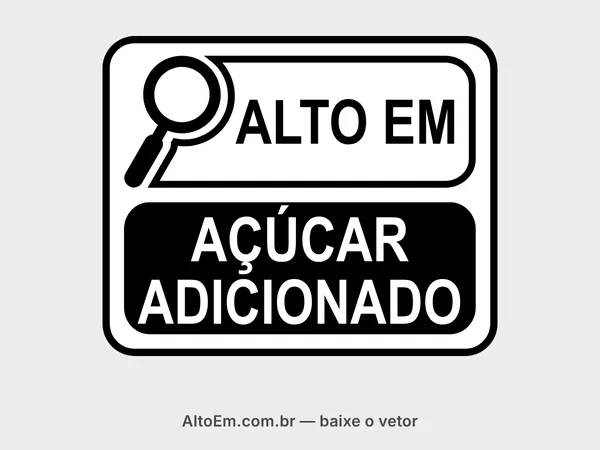 Selo com lupa “alto em açúcar adicionado” na disposição vertical: “ALTO EM” em preto sobre fundo branco e “AÇÚCAR ADICIONADO” em letras brancas sobre bloco preto.