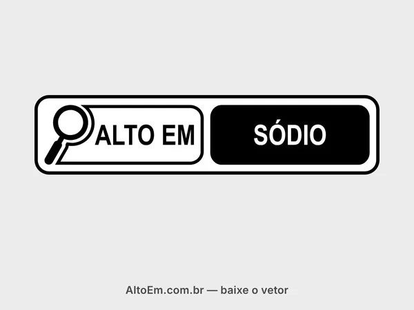 Selo com lupa “alto em sódio” na disposição horizontal: “ALTO EM” em preto sobre fundo branco e “SÓDIO” em letras brancas sobre bloco preto.